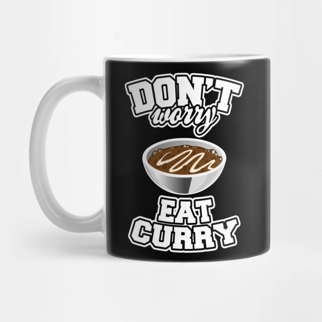 Don't Worry Eat Curry by LunaMay